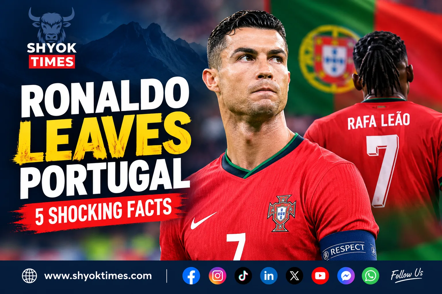 Ronaldo Leaves Portugal: Major Facts | Shyok Times