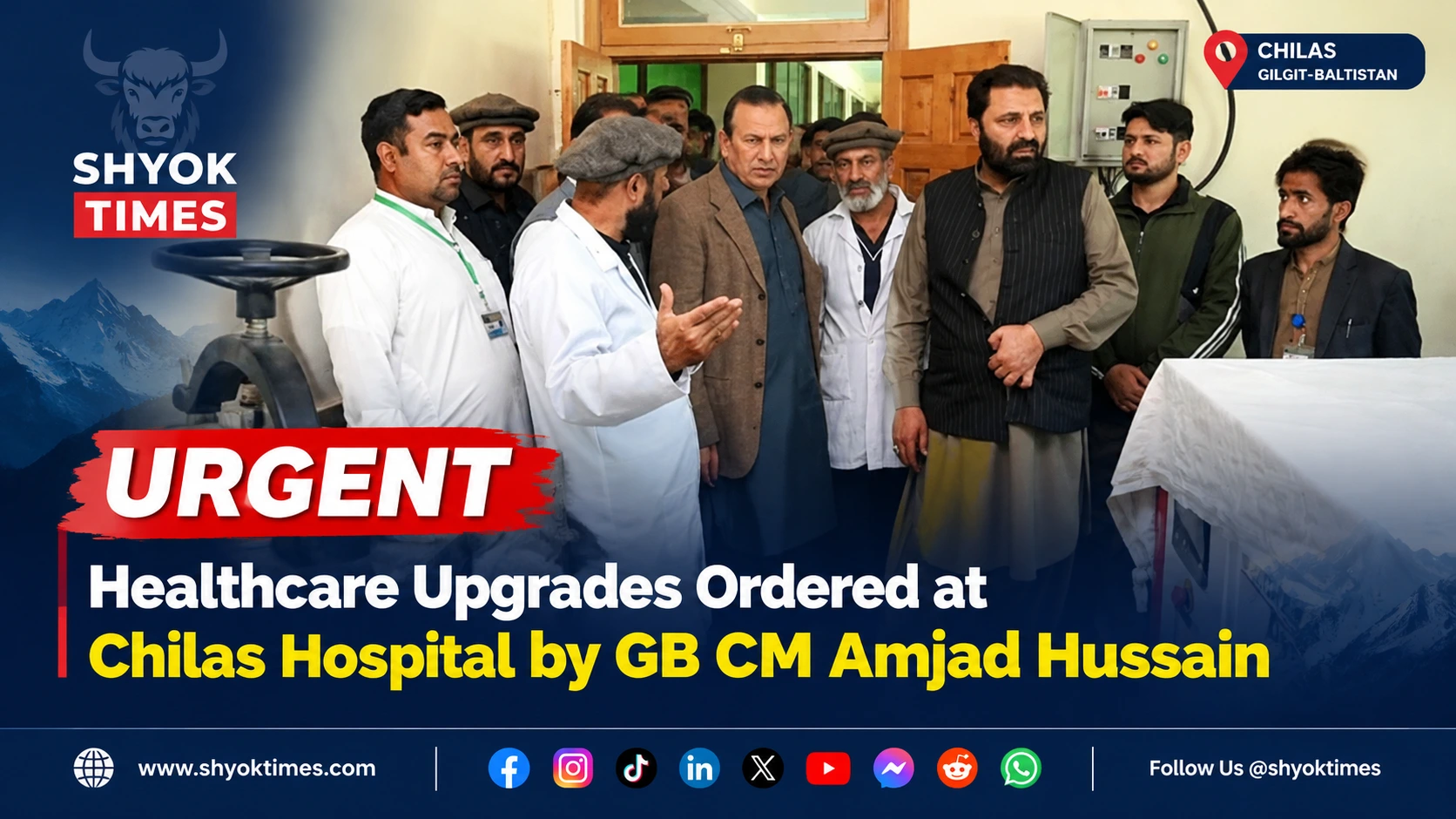 Chilas Hospital healthcare upgrades ordered by Gilgit-Baltistan CM Amjad Hussain during his official inspection visit