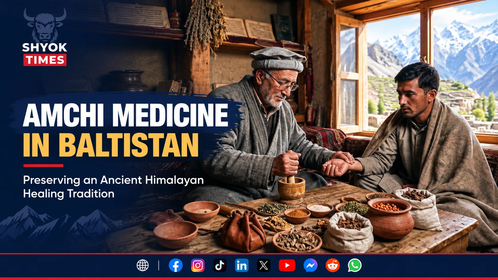 Amchi traditional medicine in Baltistan, highlighting Himalayan medicinal plants and traditional healing practices.