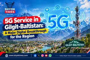 5G Service in Gilgit-Baltistan