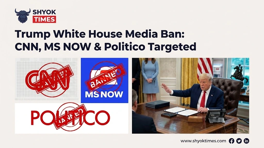 Trump White House media ban targeting CNN, MS NOW and Politico